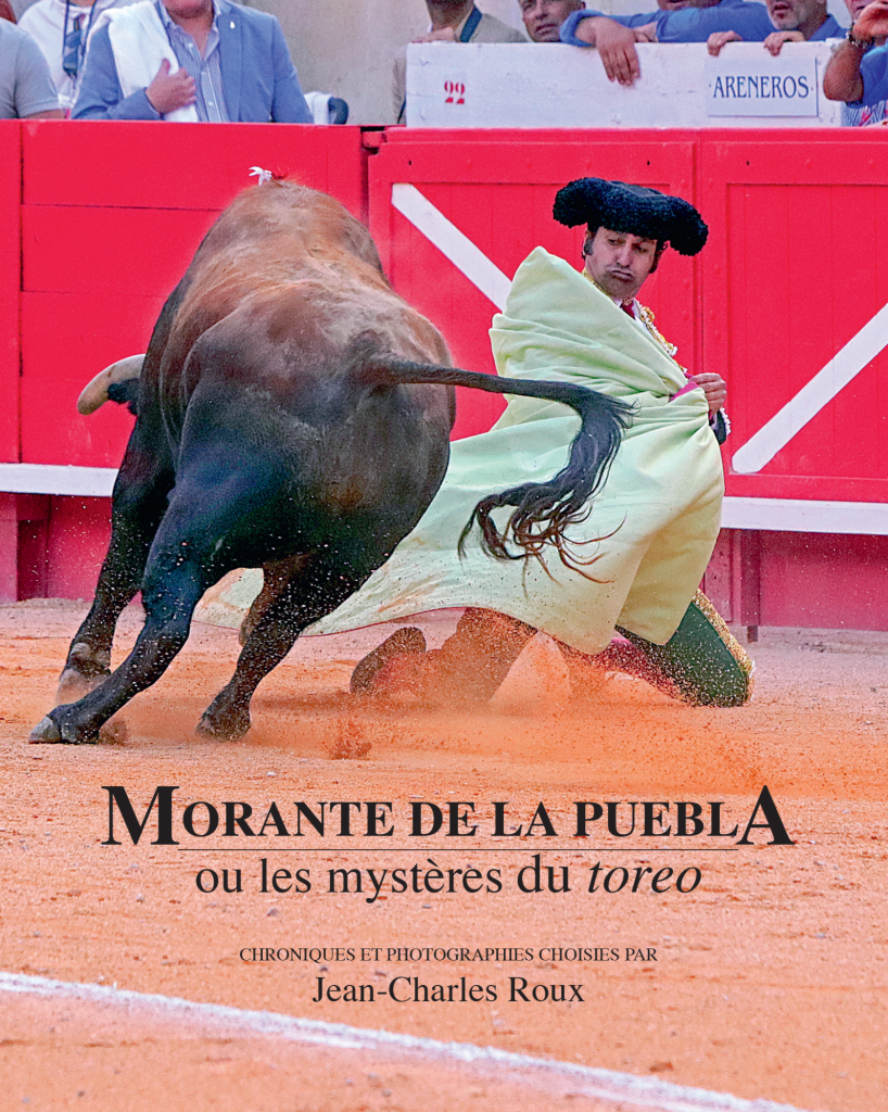 MORANTE DE LA PUEBLA ou les mystères du toreo